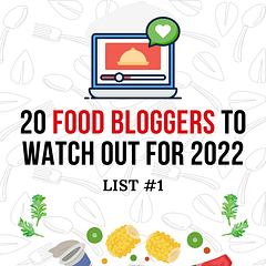 20 Food Bloggers To Watch Out For 2022